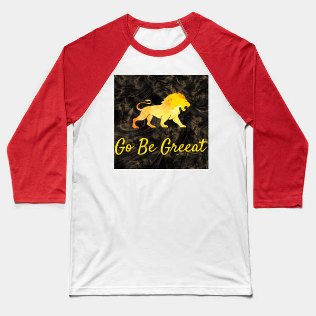 Go Be Great Baseball T-Shirt by ReelMcCoyz